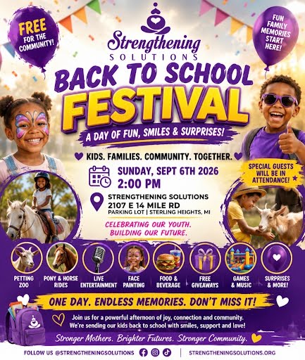Back to School Festival flyer — Sunday, September 6, 2026 at 2:00 PM in the Strengthening Solutions parking lot, 2107 E 14 Mile Rd, Sterling Heights, MI. Free for the community, with a petting zoo, pony and horse rides, live entertainment, face painting, food and beverage, free giveaways, games and music, and more.